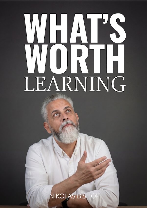 What's Worth Learning